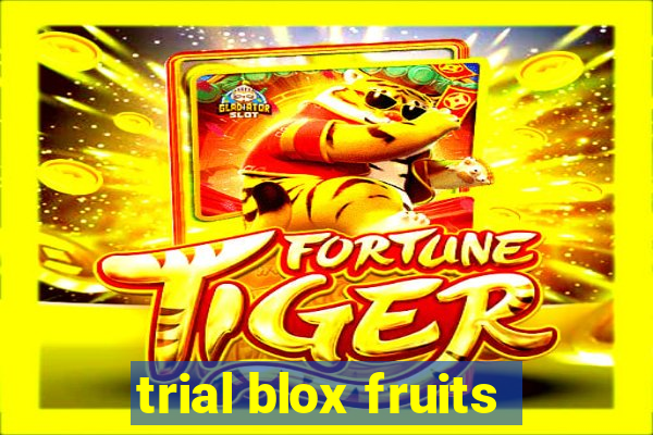 trial blox fruits